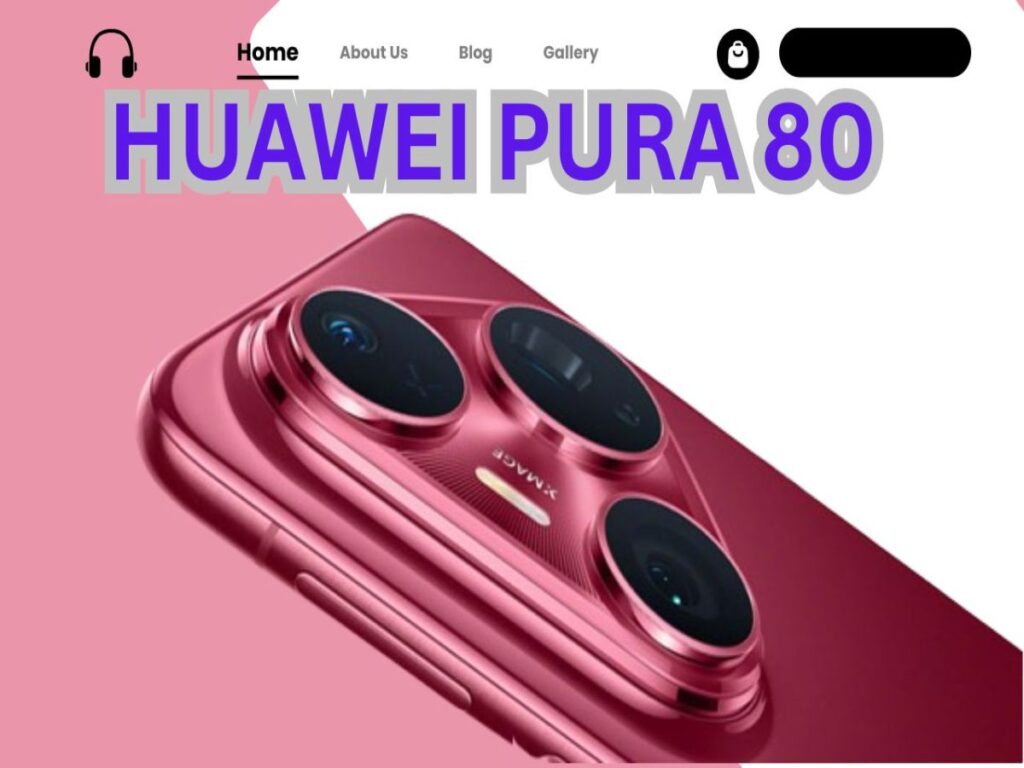 Huawei Pura 80 launch in this year June 11 at China market