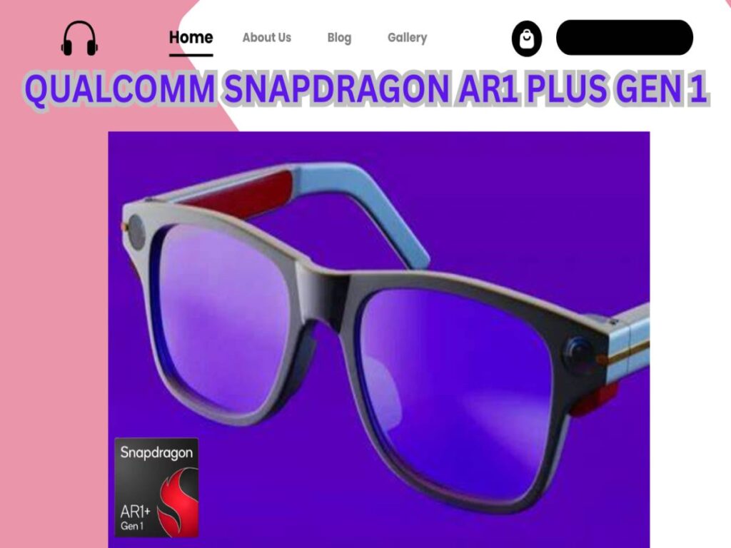 QUALCOMM SNAPDRAGON AR1 PLUS GEN 1